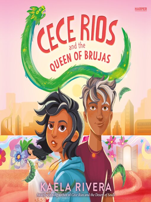 Title details for Cece Rios and the Queen of Brujas by Kaela Rivera - Available